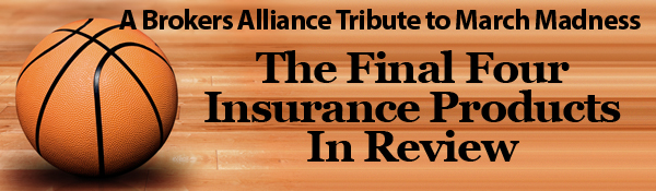 2013 email campaign banner: A Brokers Alliance Tribute to March Madness, the Final Four Insurance Products in Review